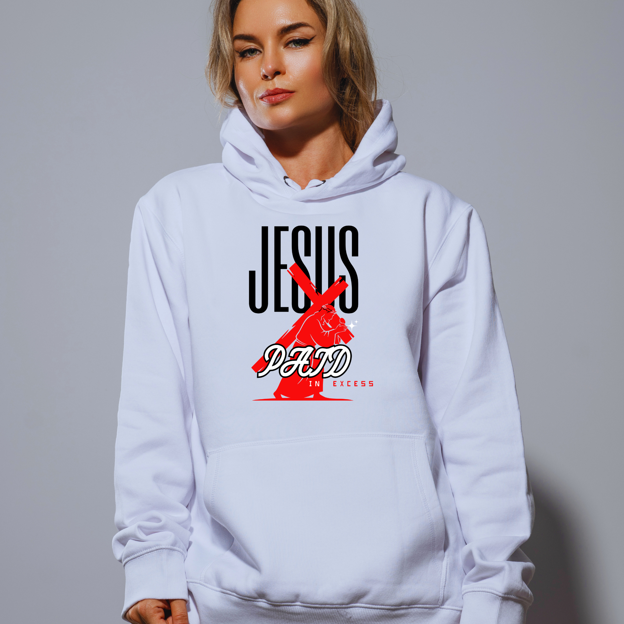 Jesus Paid in Excess Hoodie